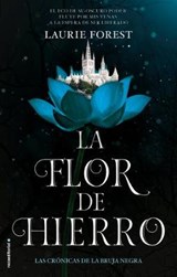 La Flor de Hierro / The Iron Flower - FOREST,  Laurie - 9788417805753