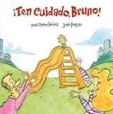 Ten cuidado, Bruno! - Jose Carlos Andres - 9788418133435