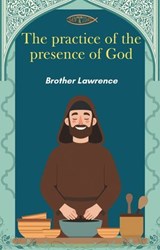 The practice of the presence of God - Brother Lawrence - 9788418631733