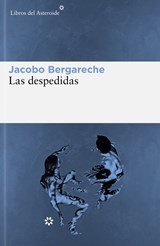 Las despedidas - Bergareche, Jacobo - 9788419089441