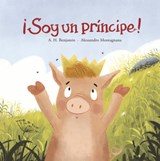 Soy un prncipe! - A.H. Benjamin - 9788419253453
