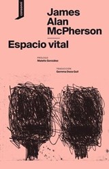 Espacio vital - James Alan McPherson ; Rashid Johnson ; Maielis González - 9788419490063