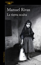 La Tierra Oculta / The Hidden Land - Manuel Rivas - 9788420454443