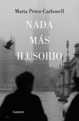 NADA Más Ilusorio / Nothing Is More Illusive - Marta Pérez-Carbonell - 9788426430939