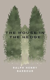 The House in the Hedge - Ralph Henry Barbour - 9788428235204
