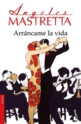 Arráncame la vida - MASTRETTA,  Ángeles - 9788432232886