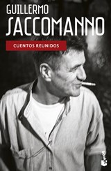 Cuentos reunidos - Guillermo Saccomanno - 9788432242946