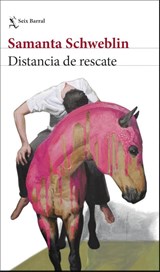 Distancia de rescate - Samantha Schweblin - 9788432244551