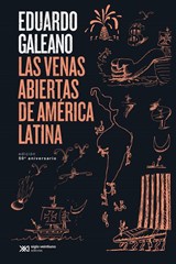 Las venas abiertas de america latina - Galeano, Eduardo - 9788432320699