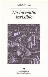 Un Incendio Invisible - Sara Mesa - 9788433998286