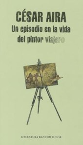 Un episodio en la vida del pintor viajero / An Episode in the Life of the Traveling Painter