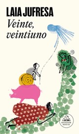 Veinte, Veintiuno / Twenty, Twenty-One - Laia Jufresa - 9788439742661