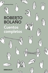 Cuentos completos - Roberto Bolano - 9788466347730