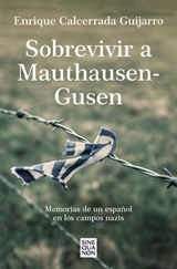 SPA-SOBREVIVIR A MAUTHAUSEN-GU - Enrique Calcerrada - 9788466671842