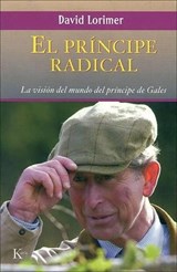 El príncipe radical - David Lorimer ; Verónica Nugent-Head - 9788472456167
