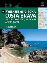Pyrenees of Girona Costa Brava - Lara Sergi - 9788484786764