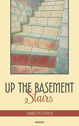 Up the Basement Stairs - Charlotte Löttich - 9788490726525