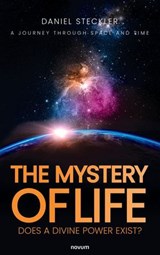 The mystery of life – does a divine power exist? - Daniel Steckler - 9788490726617