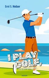 I Play Golf, Therefore I Am - Erni S. Holzer - 9788490727454
