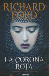 La corona rota / The Shattered Crown - FORD,  Richard - 9788492915590
