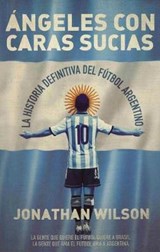Ángeles con caras sucias / Angels with Dirty Faces - WILSON,  Jonathan - 9788494418396