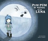 Pum Pum hice dao a la luna - Luis Amavisca - 9788494431869