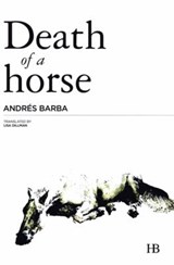 Death of a Horse - BARBA,  Andres - 9788494496516