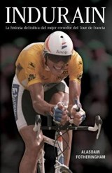 Indurain - FOTHERINGHAM,  Alasdair - 9788494616655