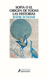 Sofia O el Origen de Todas las Historias - SCHAMI,  Rafik - 9788498387353
