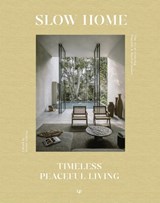 Slow Home: Architecture and Interiors for a Gentle Life -  - 9788499365695