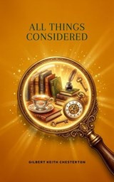 All Things Considered - Gilbert Keith Chesterton - 9788654519949