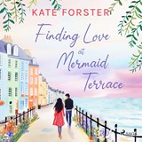 Finding Love at Mermaid Terrace: a cosy feel-good Cornish village romance - Kate Forster - 9788727308548