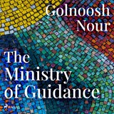 The Ministry of Guidance - Golnoosh Nour - 9788728024614