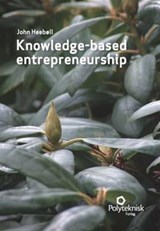 Knowledge-Based Entrepreneurship - John Heeboll - 9788750210252