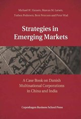 Strategies in Emerging Markets - Michael W Hansen ; Marcus M Larsen ; Torben Pedersen ; Bent Petersen - 9788763002363