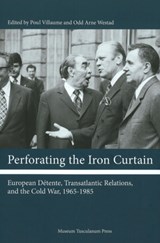 Perforating the Iron Curtain - Poul Villaume ; Odd Arne Westad - 9788763525886