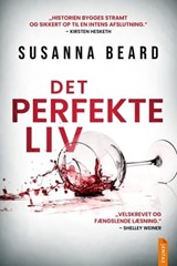 Det perfekte liv - Susanna Beard - 9788771079913