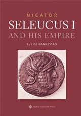 Nicator: Seleucus I and his Empire - Lise Hannestad - 9788772191737