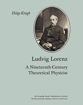 Ludvig Lorenz - A Nineteenth-Century Theoretical Physicist