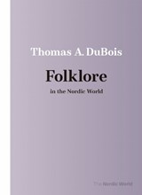 Folklore in the Nordic World - Thomas A DuBois - 9788775972289