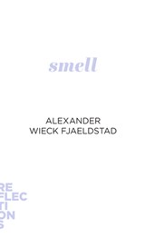 Smell - Alexander Wieck Fjældstad - 9788775979868
