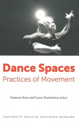 Dance Spaces - Susanne Ravn ; Leena Rouhiainen - 9788776746896