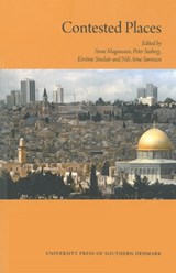 Contested Places - Anne Magnussen ; Peter Seeberg ; Kirstine Sinclair ; Nils Arne Sorensen - 9788776747480