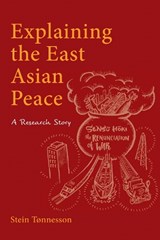 Explaining the East Asian Peace - TØNNESSON,  Stein - 9788776942236