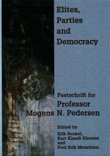 Elites, Parties & Democracy - Erik Beukel ; Kurt Klaudi Klausen Klausen ; Poul Erik Mouritzen - 9788778385062