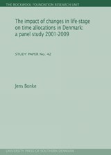 Impact of Changes in Life-Stage on Time Allocations in Denmark - Jens Bonke - 9788790199708