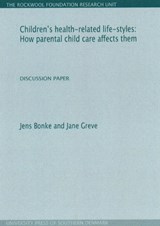 Children's Health-Related Life-Styles - Jens Bonke ; Jane Greve - 9788790199753