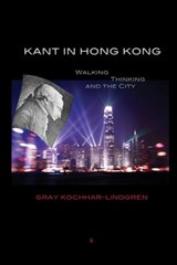 Kant in Hong Kong - Gray Kochhar-Lindgren - 9788792633262