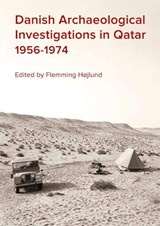 Danish Archaeological Investigations in Qatar 1956-1974 - Flemming Hojlund - 9788793423091