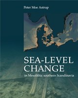 Sea-level Change in Mesolithic southern Scandinavia - Peter Moe Astrup - 9788793423299